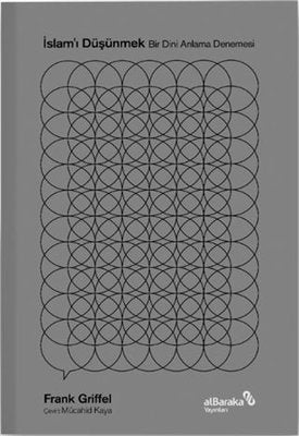 İslam'ı Düşünmek - Bir Dini Anlama Denemesi | alBaraka Yayınları