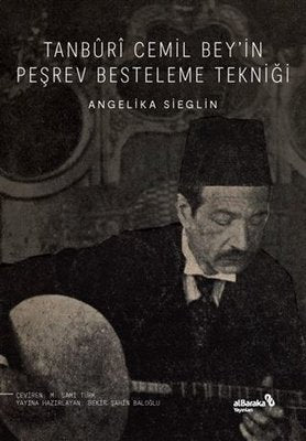 Tanburi Cemil Bey'in Peşrev Besteleme Tekniği | alBaraka Yayınları