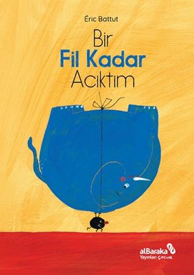 Bir Fil Kadar Acıktım! | alBaraka Yayınları