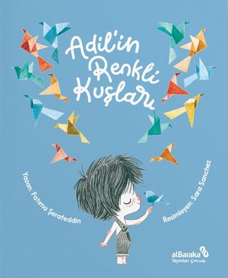 Adil'in Renkli Kuşları | alBaraka Yayınları