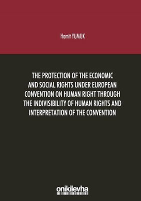 The Protection Of The Economic And Social Rights Under European Convention Human Right Through The I | On İki Levha Yayıncılık