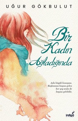 Bir Kadın Ağladığında | İndigo Yayınları