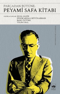 Peyami Safa Kitabı - Parçadan Bütüne | Ötüken Neşriyat Yayınları