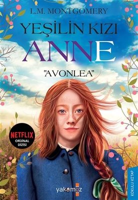 Yeşilin Kızı Anne - Avonlea | Yakamoz Yayınları