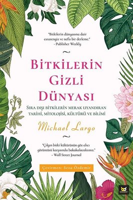 Bitkilerin Gizli Dünyası | Beyaz Baykuş