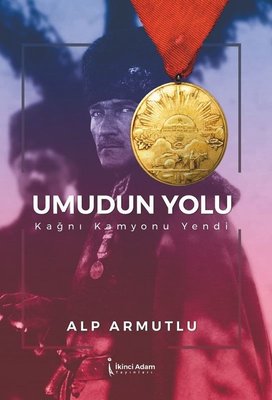 Umudun Yolu - Kağnı Kamyonu Yendi | İkinci Adam Yayınları