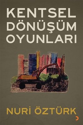 Kentsel Dönüşüm Oyunları | Cinius