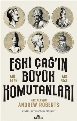Eski Çağ'ın Büyük Komutanları | Kronik Kitap