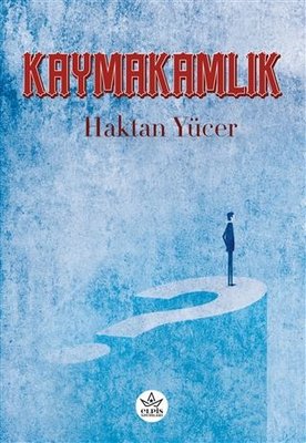 Kaymakamlık | Elpis Yayınları