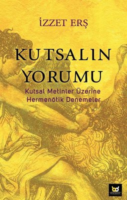 Kutsalın Yorumu | Beyaz Baykuş