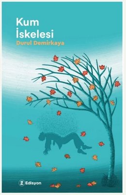 Kum İskelesi | Edisyon Kitap