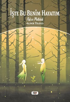 İşte Bu Benim Hayatım | Tilki Yayınları