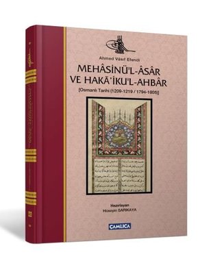 Mehasinü'l-Asar ve Haka'iku'l-Ahbar - Osmanlı Tarihi | Çamlıca Basım Yayın