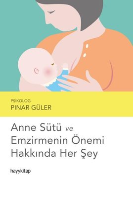 Anne Sütü ve Emzirmenin Önemi Hakkında Her Şey | Hayy Kitap