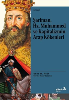 Şarlman Hz. Muhammed ve Kapitalizmin Arap Kökenleri | alBaraka Yayınları
