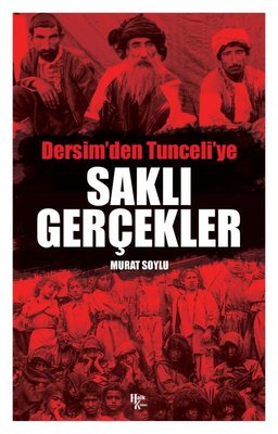 Saklı Gerçekler - Dersim'den Tunceli'ye | Halk Kitabevi
