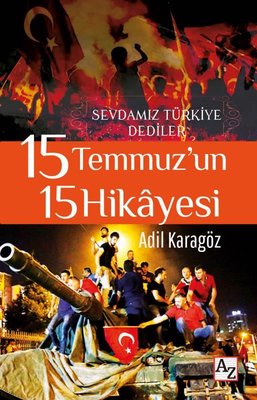 15 Temmuz'un 15 Hikayesi - Sevdamız Türkiye Dediler | Az Kitap