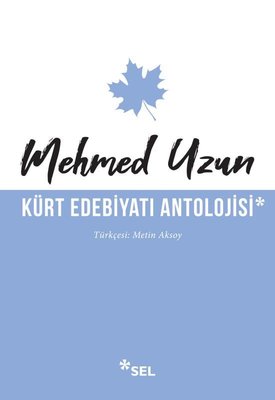 Kürt Edebiyatı Antolojisi | Sel Yayıncılık