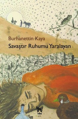 Savaştır Ruhumu Yaralayan | Nika Yayınevi