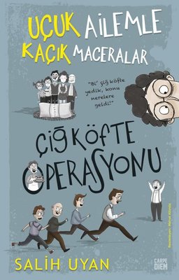 Çiğ Köfte Operasyonu - Uçuk Ailemle Kaçık Maceralar | Carpediem Kitap