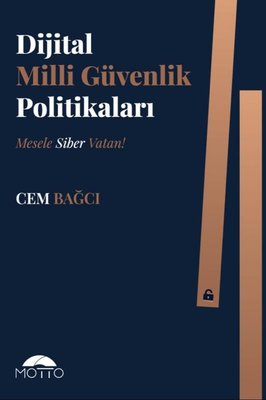Dijital Milli Güvenlik Politikaları | Motto Yayınları