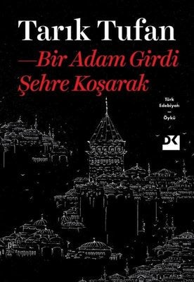 Bir Adam Girdi Şehre Koşarak | Doğan Kitap