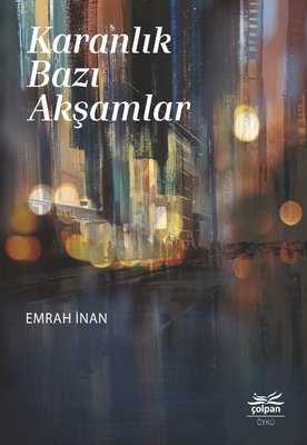 Karanlık Bazı Akşamlar | Çolpan