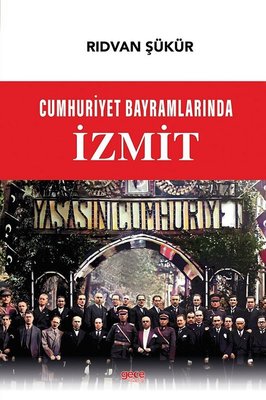 Cumhuriyet Bayramlarında İzmit | Gece Kitaplığı
