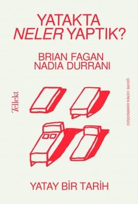 Yatakta Neler Yaptık? - Yatay Bir Tarih | Tellekt