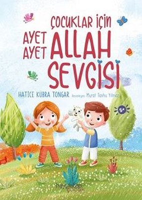 Çocuklar İçin Ayet Ayet Allah Sevgisi | Hayykitap