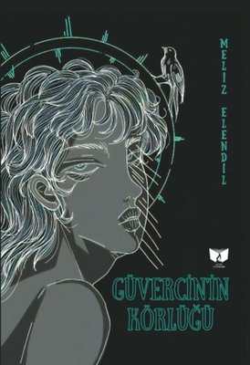 Güvercin'in Körlüğü | Ateş Yayınları