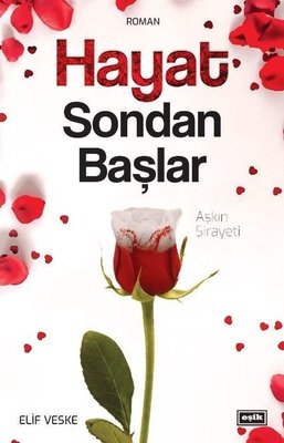 Hayat Sondan Başlar | Eşik Yayınları