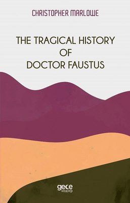 The Tragical History of Doctor Faustus | Gece Kitaplığı