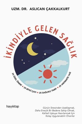 İkindiyle Gelen Sağlık | Hayy Kitap