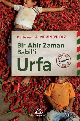 Urfa - Bir Ahir Zaman Babil'i | İletişim Yayınları