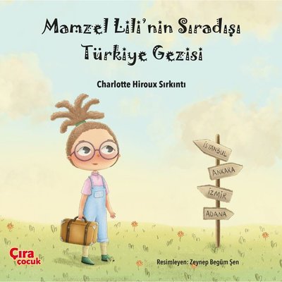 Mamzel Lili'nin Sıra Dışı Türkiye Gezisi | Çıra Çocuk Yayınları