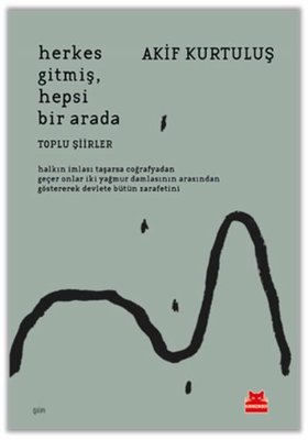 Herkes Gitmiş Hepsi Bir Arada | Kırmızı Kedi