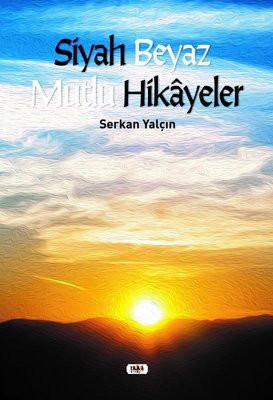 Siyah Beyaz Mutlu Hikayeler | Tilki Yayınları