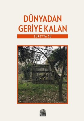 Dünyadan Geriye Kalan | Sümer Yayıncılık