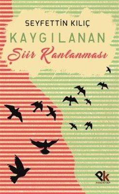 Kaygılanan Şiir Kanlanması | Panu Kitap