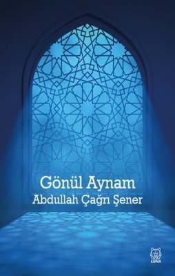 Gönül Aynam | Luna Yayınları