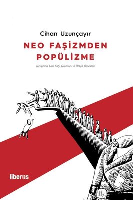 Neo Faşizmden Popülizme | Liberus