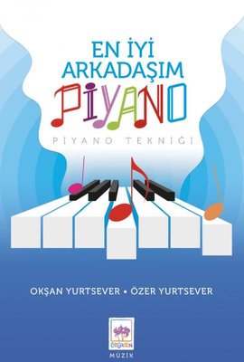 En İyi Arkadaşım Piyano-Piyano Tekniği | Ötüken Neşriyat