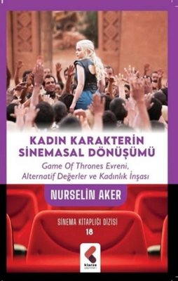 Kadın Karakterin Sinemasal Dönüşümü | Klaros Yayınları