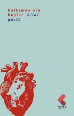 Kalbimde Ölü Kuşlar | Klaros Yayınları