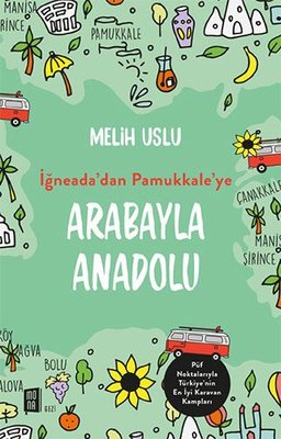 İğneada'dan Pamukkale'ye Arabayla Anadolu | Mona Yayınları