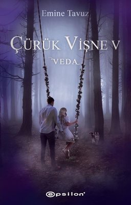Çürük Vişne 5 - Veda | Epsilon Yayınevi