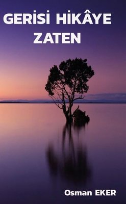 Gerisi Hikaye Zaten | Platanus Publishing