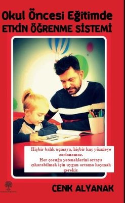 Okul Öncesi Eğitimde Etkin Öğrenme Sistemi | Platanus Publishing