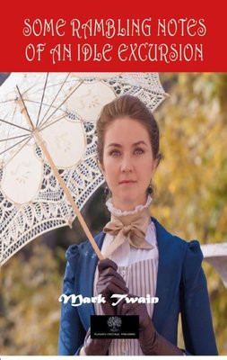 Some Rambling Notes of an Idle Excursion | Platanus Publishing